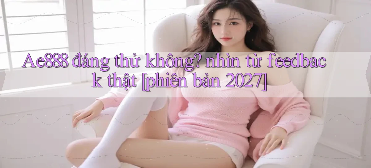 ae888   Truy Cập Game Mới   Bản Tải Cập Nhật