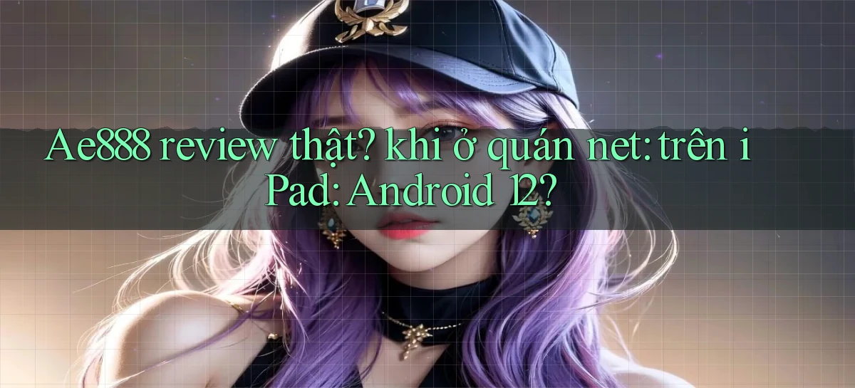 ae888   Truy Cập Game Mới   Bản Tải Cập Nhật