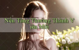 Nền tảng Thưởng thành viên mới