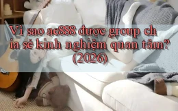 Vì sao ae888 được group chia sẻ kinh nghiệm quan tâm (2026)