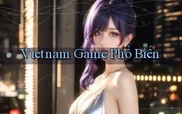 vietnam Game phổ biến